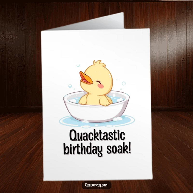 Funny Free Printable Birthday Card: A cute duck blissfully soaking in a bubbly bathtub with a rubber ducky, symbolizing ultimate relaxation.
